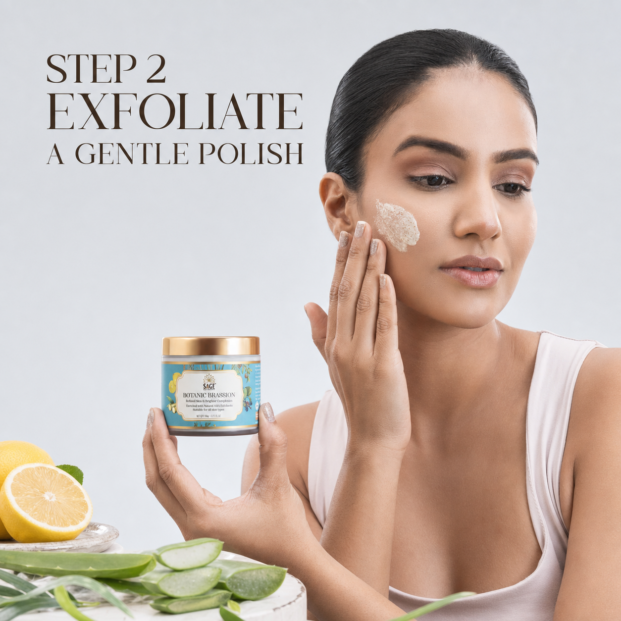 Step 2 Exfoliate - a gentle polish